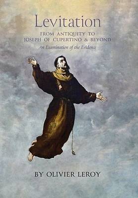 Picture of Levitation, From Antiquity to Joseph of Cupertino and Beyond