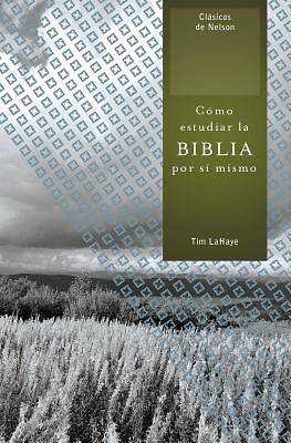 Picture of Como Estudiar la Biblia Por Si Mismo = How to Study the Bible for Yourself