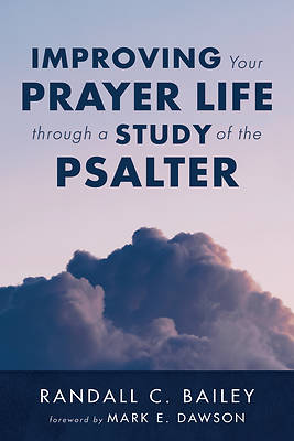 Picture of Improving Your Prayer Life through a Study of the Psalter