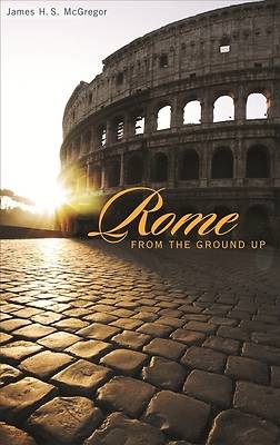 Picture of Rome from the Ground Up