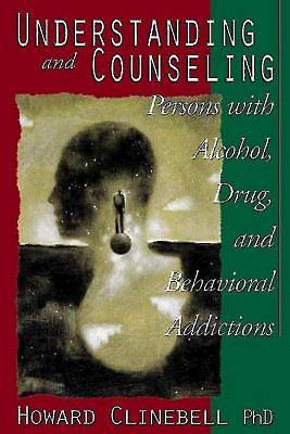 Picture of Understanding and Counseling Persons with Alcohol, Drug, and Behavioral Addictions