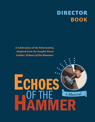 Picture of Echoes of the Hammer Musical - Director Book