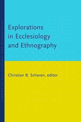 Picture of Explorations in Ecclesiology and Ethnography