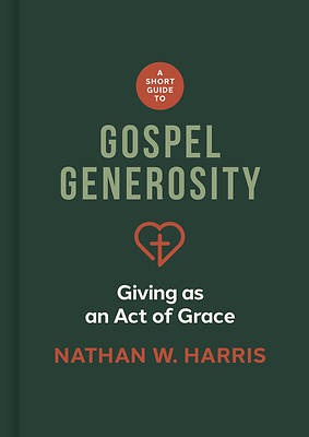 Picture of A Short Guide to Gospel Generosity