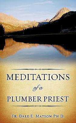Picture of Meditations of a Plumber Priest