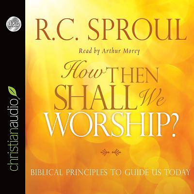 Picture of How Then Shall We Worship? Audiobook