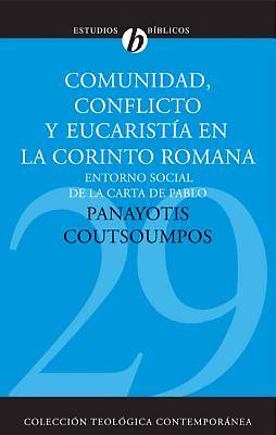 Picture of Comunidad, Conflicto y Eucaristia En La Conrinto Romana