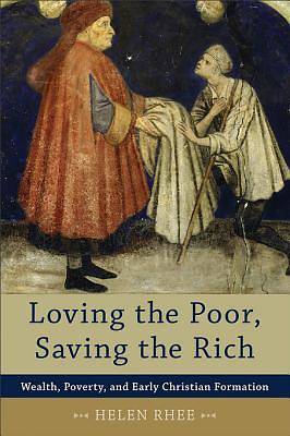 Picture of Loving the Poor, Saving the Rich - eBook [ePub]