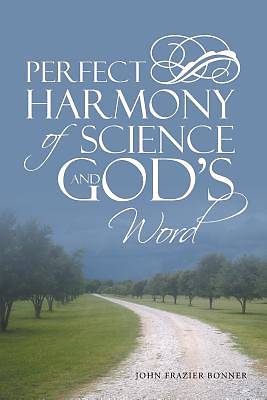 Picture of Perfect Harmony of Science and God's Word