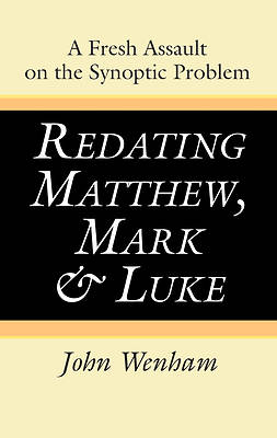 Picture of Redating Matthew, Mark and Luke
