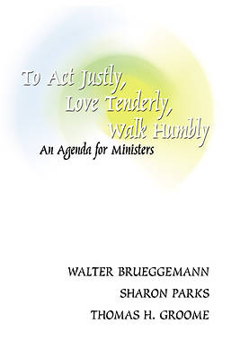 Picture of To Act Justly, Love Tenderly, Walk Humbly
