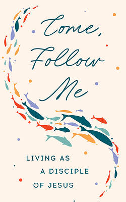 Come, Follow Me