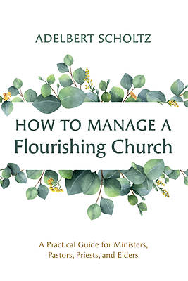 Picture of How to Manage a Flourishing Church