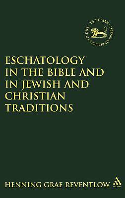 Picture of Eschatology in the Bible and in Jewish and Christian Tradition