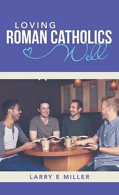 Picture of Loving Roman Catholics Well