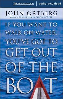 Picture of If You Want to Walk on Water, You've Got to Get Out of the Boat (EBook)