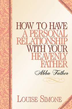 Picture of How to Have a Personal Relationship with Your Heavenly Father