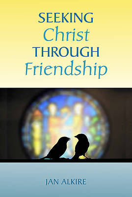 Picture of Seeking Christ Through Friendship
