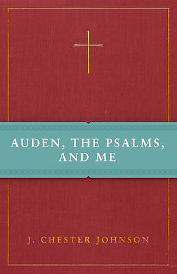 Picture of Auden, The Psalms, and Me