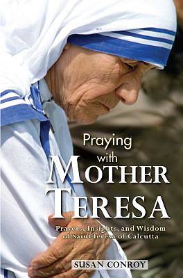 Picture of Praying with Mother Teresa