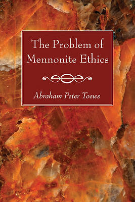 Picture of The Problem of Mennonite Ethics