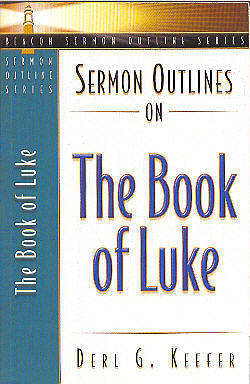 Picture of Sermon Outlines on The Book of Luke