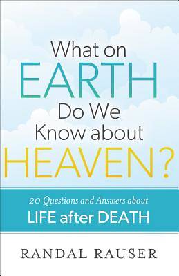 Picture of What on Earth Do We Know about Heaven? [ePub Ebook]