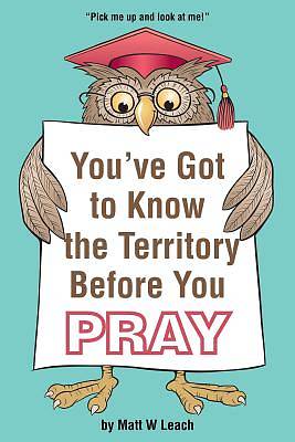 Picture of You've Got to Know the Territory Before You Pray