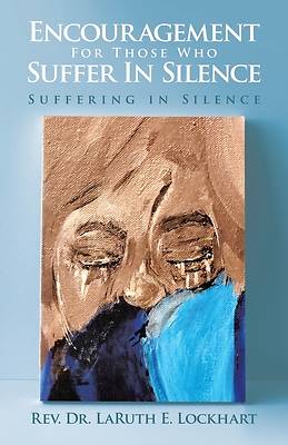 Picture of Encouragement For Those Who Suffer In Silence