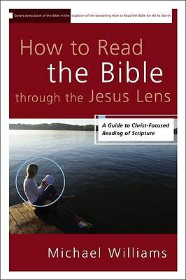 Picture of How to Read the Bible Through the Jesus Lens