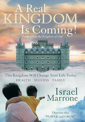 Picture of A Real Kingdom Is Coming!
