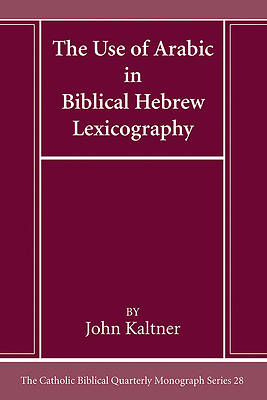 Picture of The Use of Arabic in Hebrew Biblical Lexicography