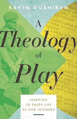 Picture of A Theology of Play