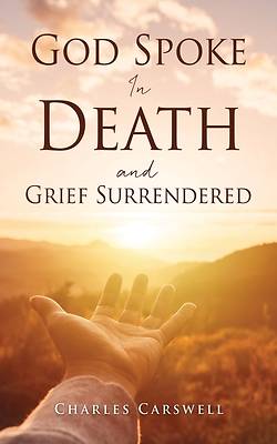 Picture of God Spoke And Death Surrendered