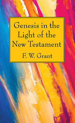 Picture of Genesis in the Light of the New Testament