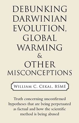 Picture of Debunking Darwinian Evolution, Global Warming & Other Misconceptions