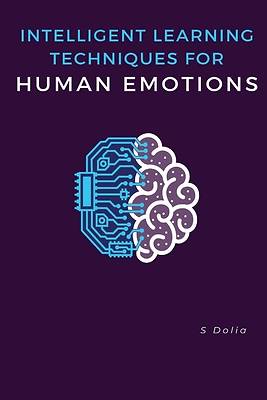 Picture of Intelligent Learning Techniques for Human Emotions