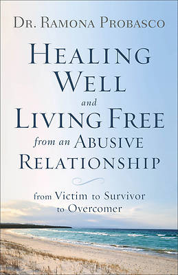Picture of Healing Well and Living Free from an Abusive Relationship