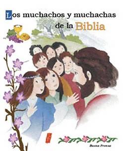 Picture of Los Muchachos y Muchachas de La Biblia = Los Muchachos y Muchachas de La Biblia