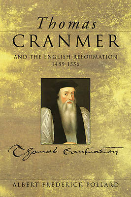 Picture of Thomas Cranmer and the English Reformation, 1489-1556