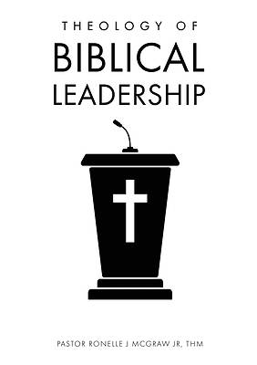Picture of Theology of Biblical Leadership