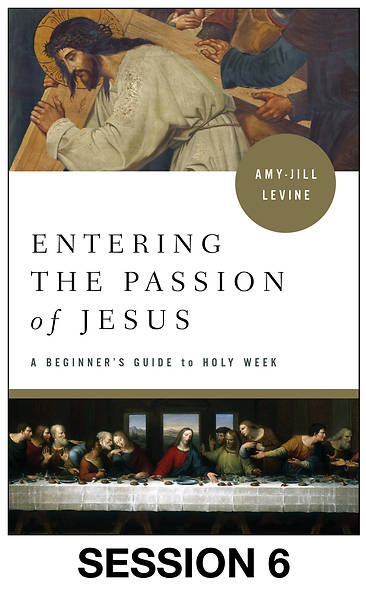 Picture of Entering the Passion of Jesus Streaming Video Session 6