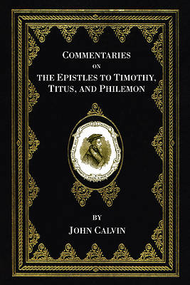Picture of Commentaries on the Epistles to Timothy, Titus, and Philemon