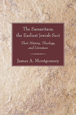 Picture of The Samaritans, the Earliest Jewish Sect
