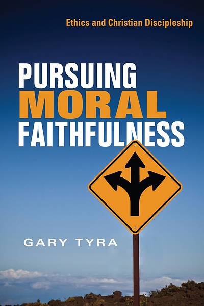 Picture of Pursuing Moral Faithfulness