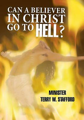 Picture of Can a Believer in Christ Go to Hell?