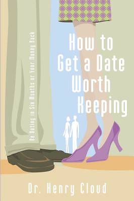 Picture of How to Get a Date Worth Keeping