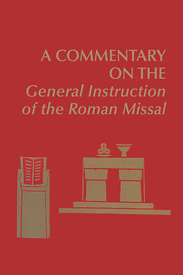 Picture of A Commentary on the General Instruction of the Roman Missal