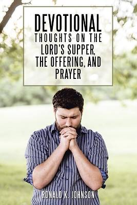 Picture of Devotional Thoughts on the Lord's Supper, the Offering, and Prayer