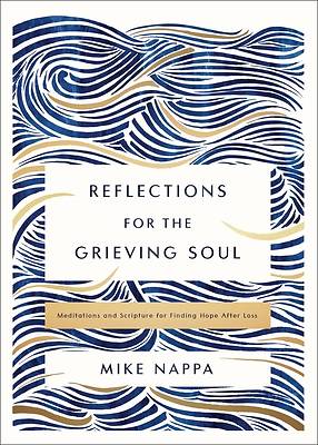 Picture of Reflections for the Grieving Soul